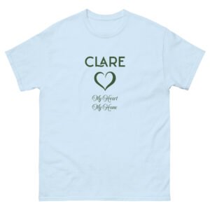 Clare my heart my home unisex t-shirt