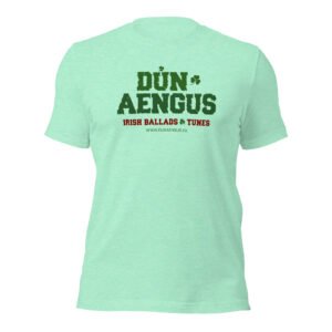 Dun Aengus Irish Ballads unisex t-shirt