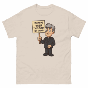 Down with this sort of thing unisex t-shirt