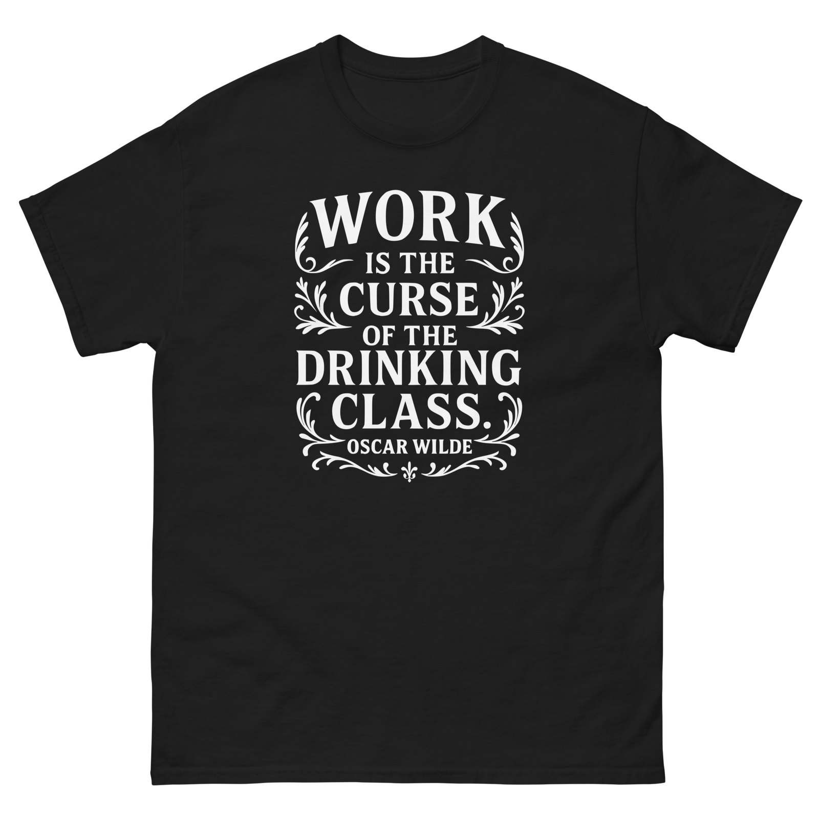 Work is the curse unisex t-shirt